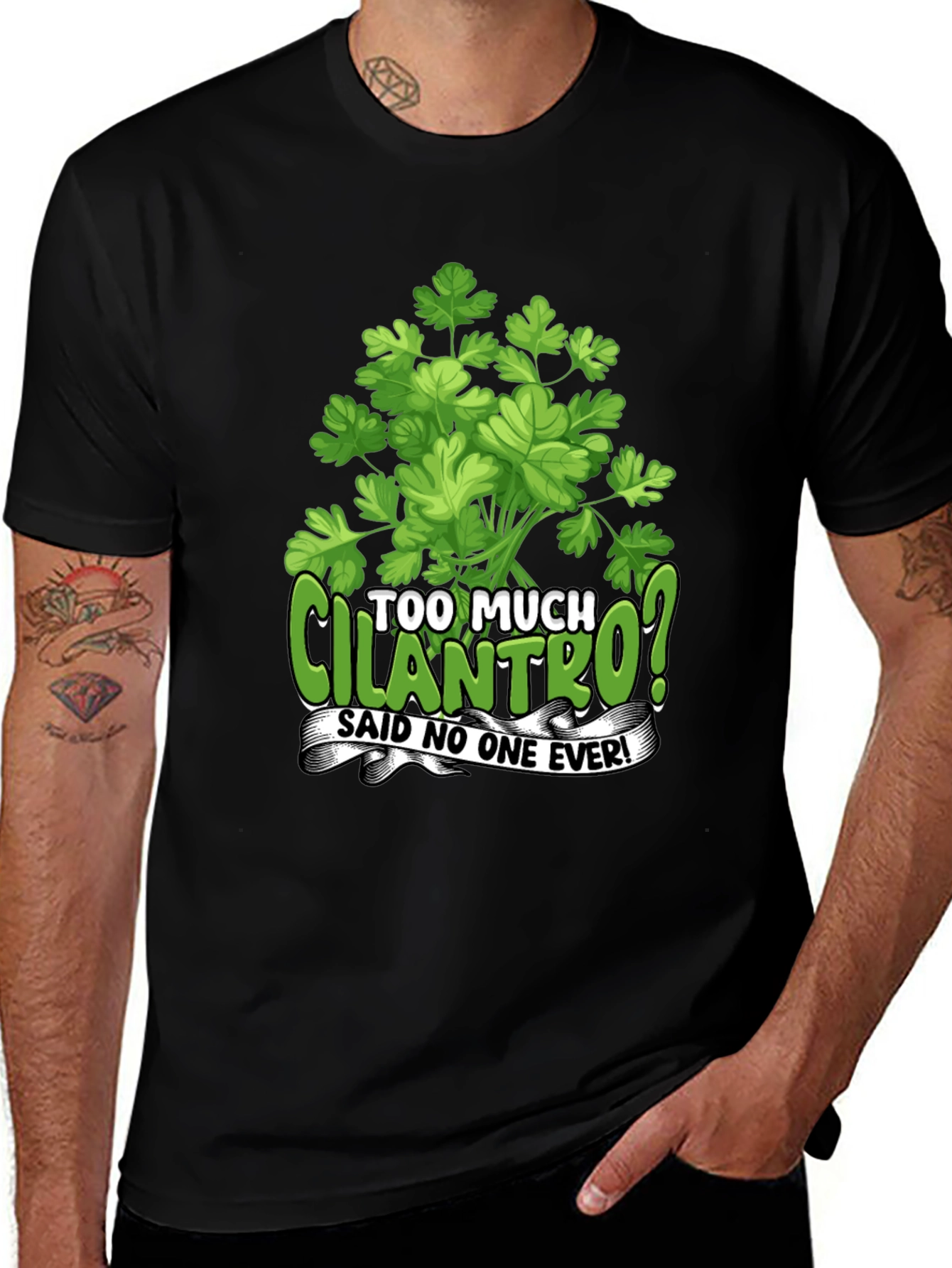 Too Much Cilantro? Graphic T-Shirt