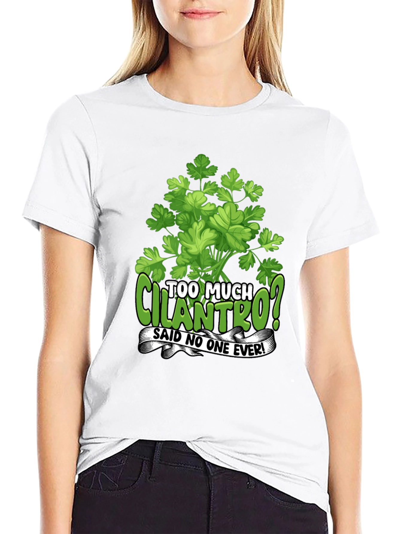 Too Much Cilantro? Graphic T-Shirt