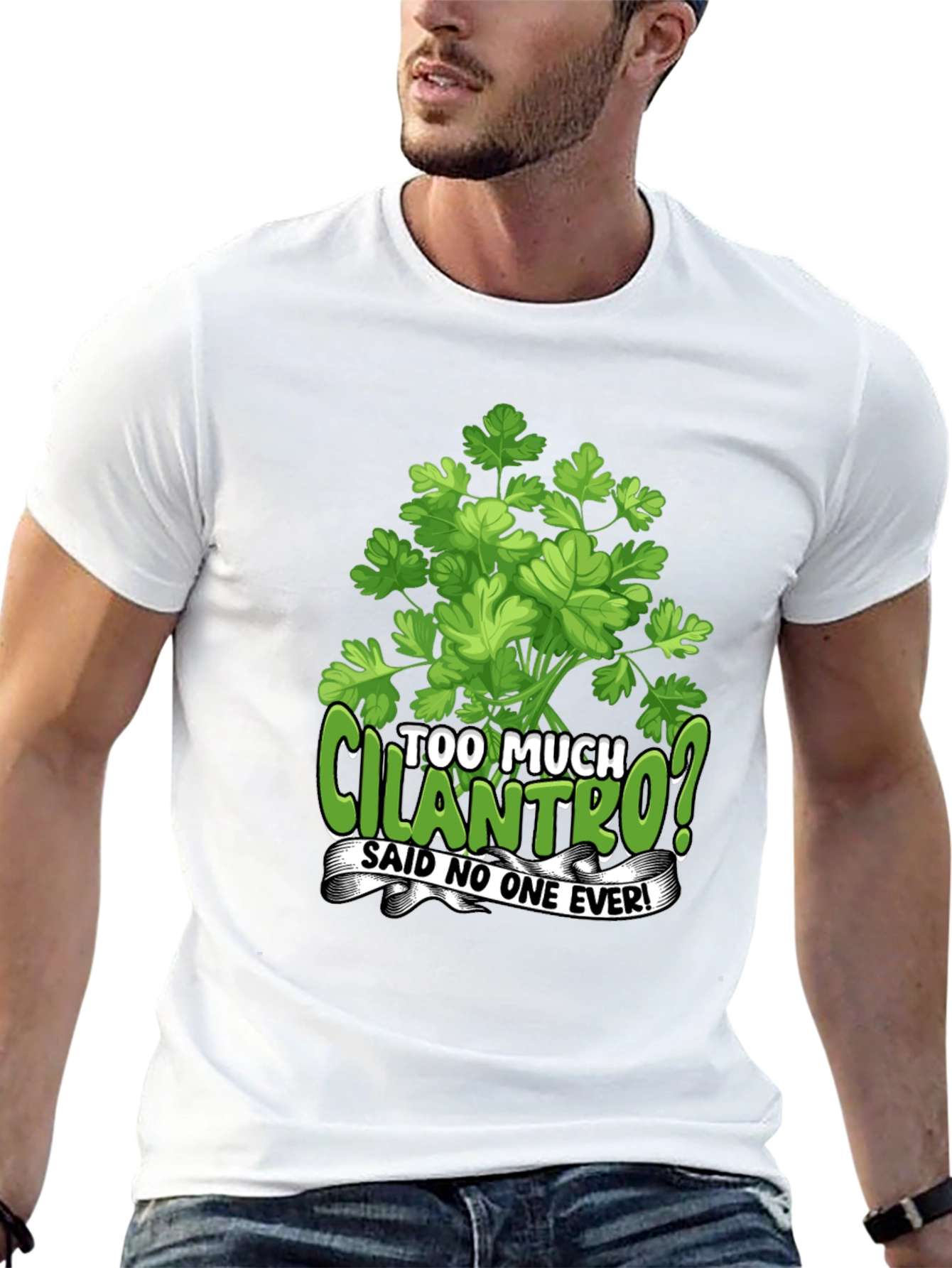 Too Much Cilantro? Graphic T-Shirt