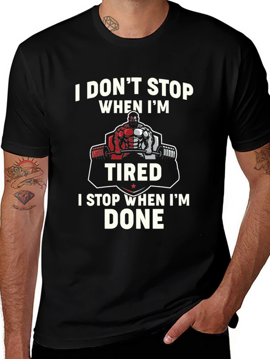 Weightlifting T-Shirt - I Dont Stop When Im Tired