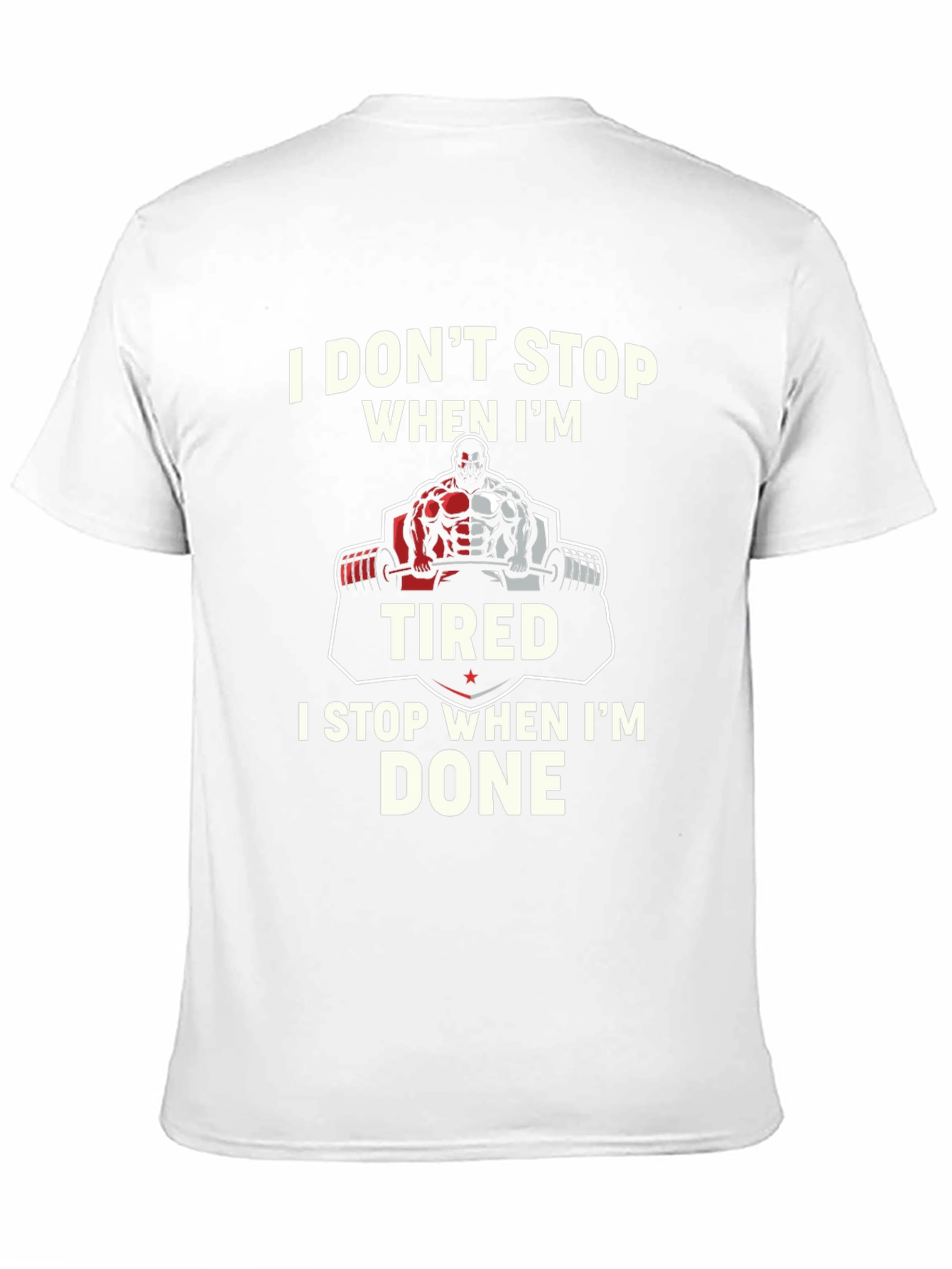 Weightlifting T-Shirt - I Dont Stop When Im Tired