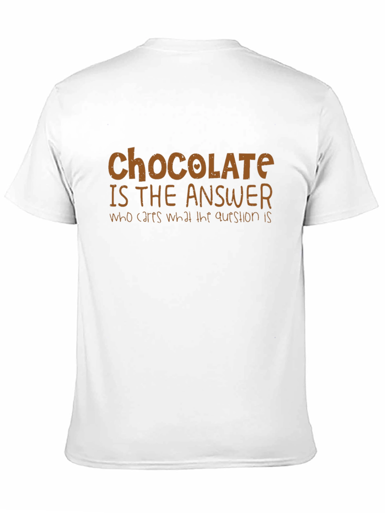 Chocolate is the Answer Graphic T-Shirt