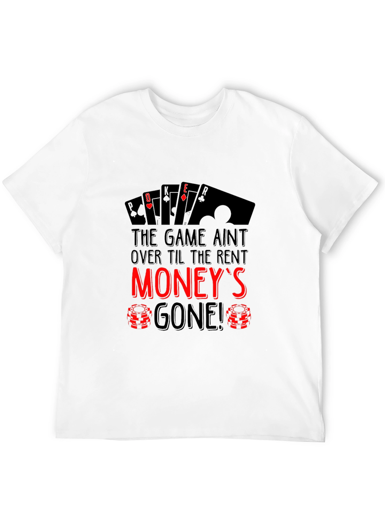 Poker Game T-Shirt - The Game Aint Over