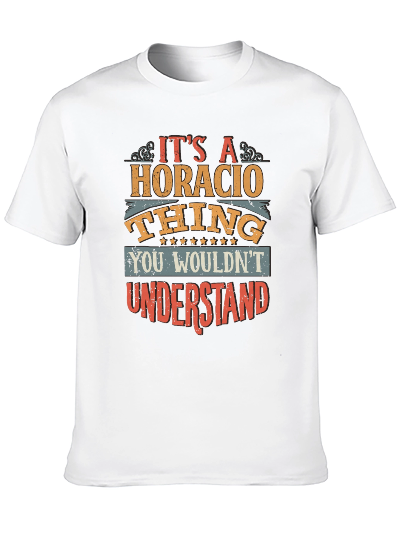 Its A Horacio Thing T-Shirt