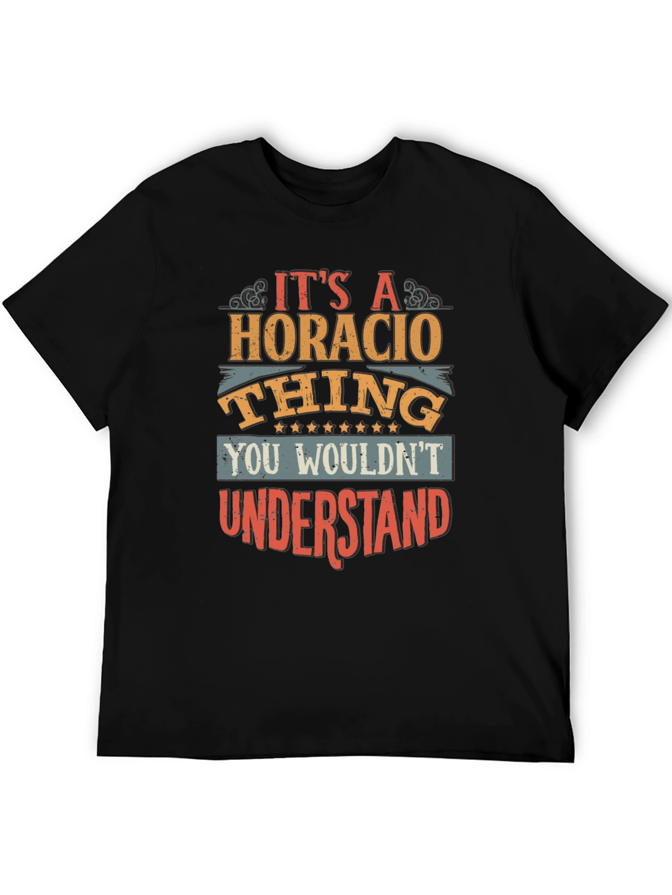 Its A Horacio Thing T-Shirt