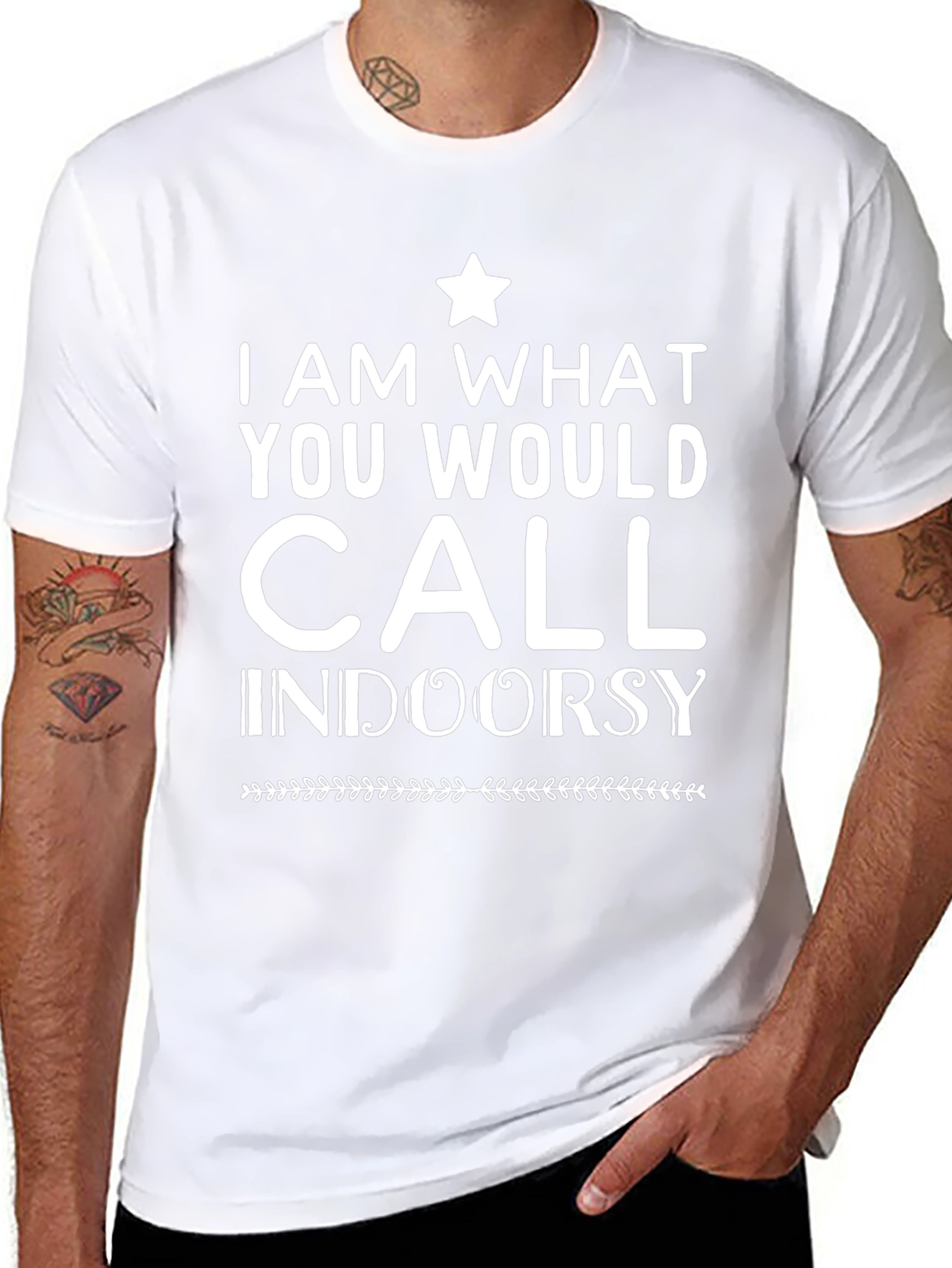 I Am What You Would Call Indoorsy T-Shirt