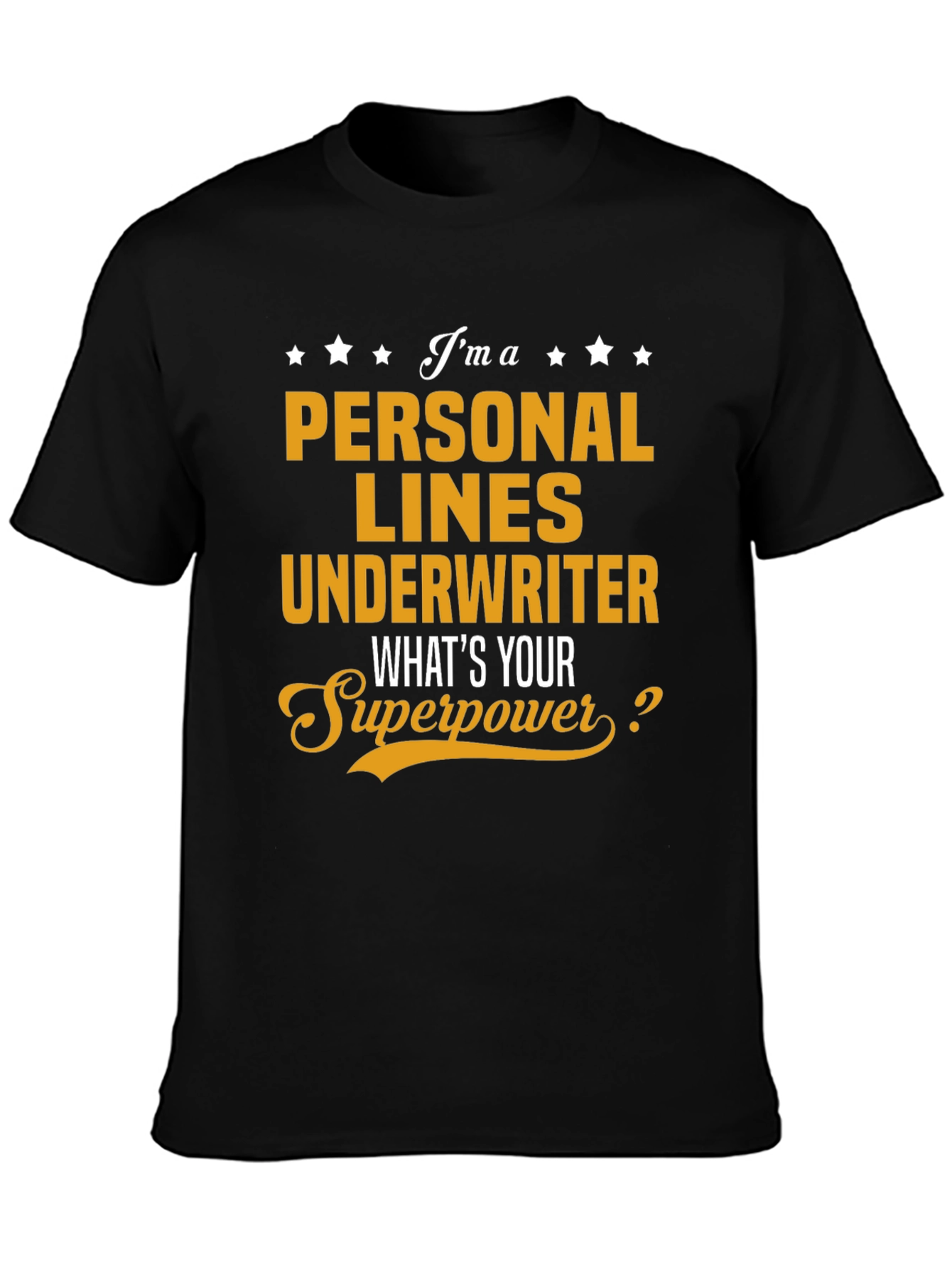 Personal Lines Underwriter Superpower T-Shirt
