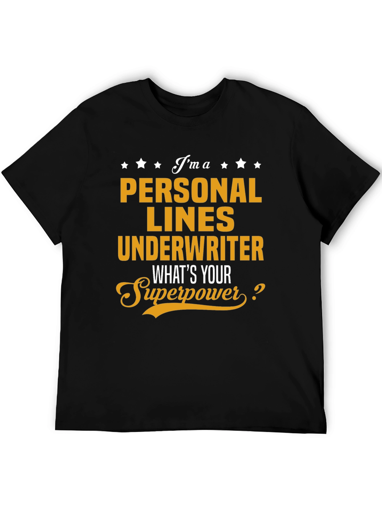 Personal Lines Underwriter Superpower T-Shirt