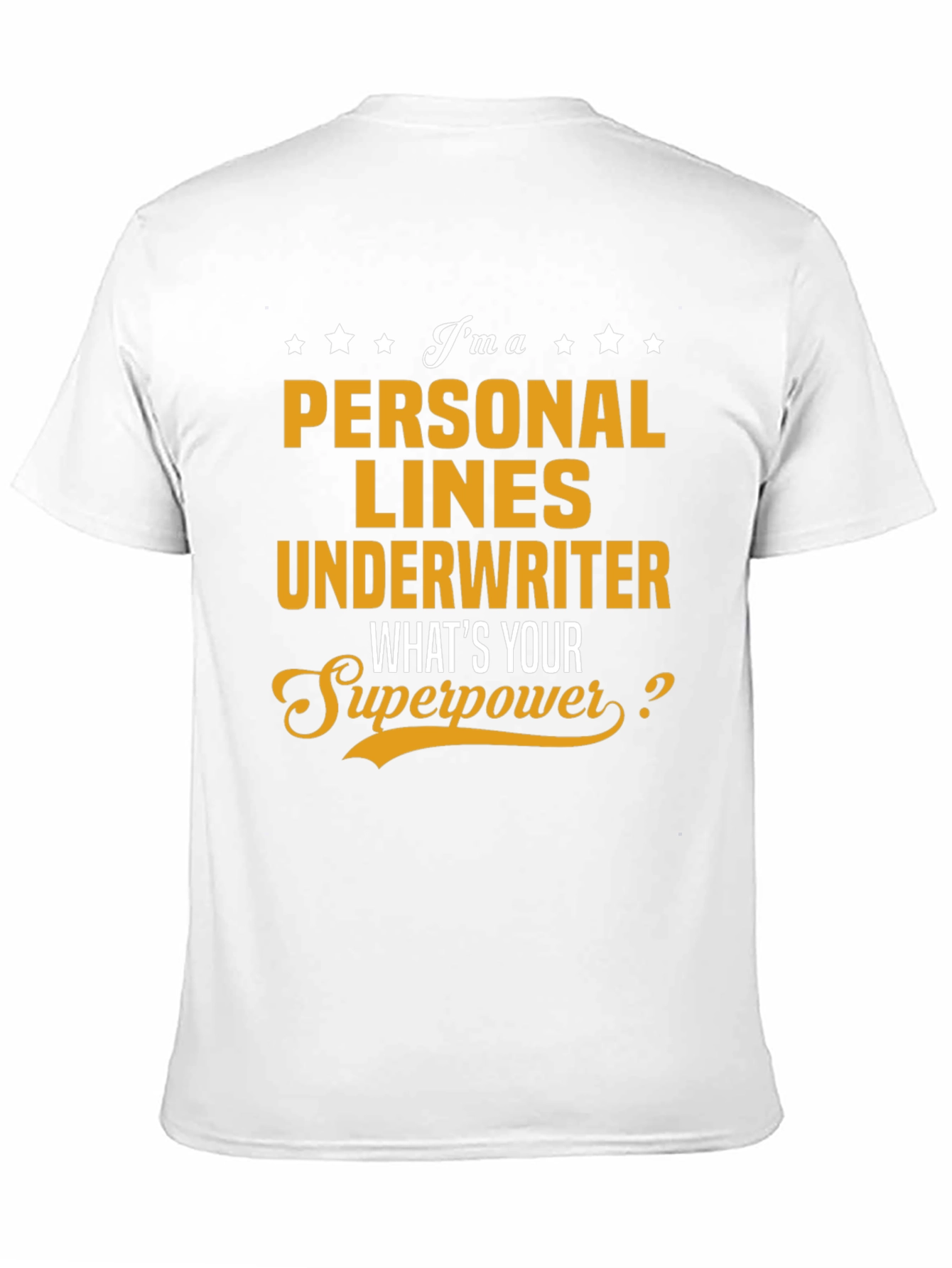 Personal Lines Underwriter Superpower T-Shirt