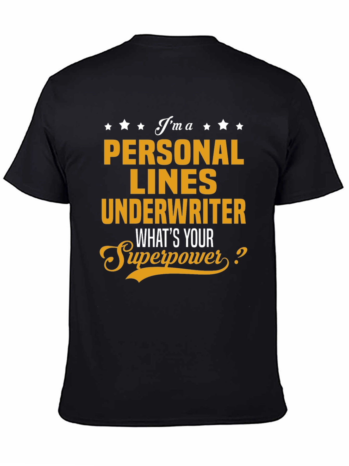 Personal Lines Underwriter Superpower T-Shirt