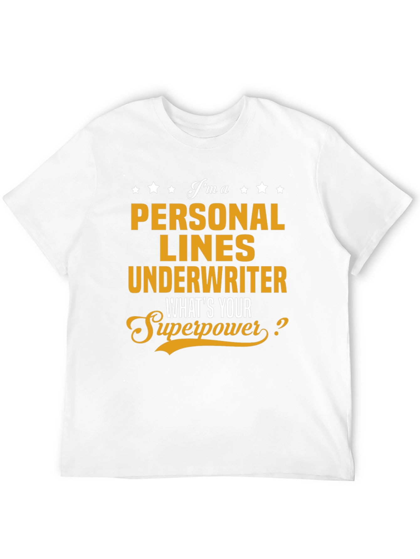 Personal Lines Underwriter Superpower T-Shirt
