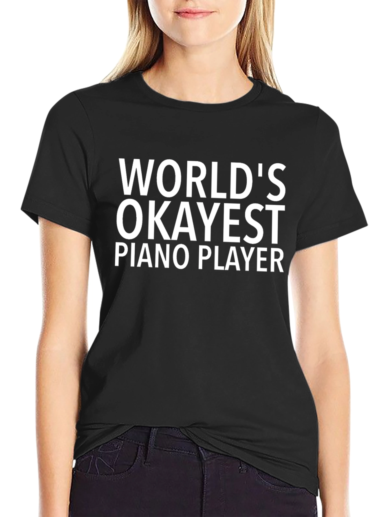 Worlds Okayest Piano Player - Novelty T-Shirt