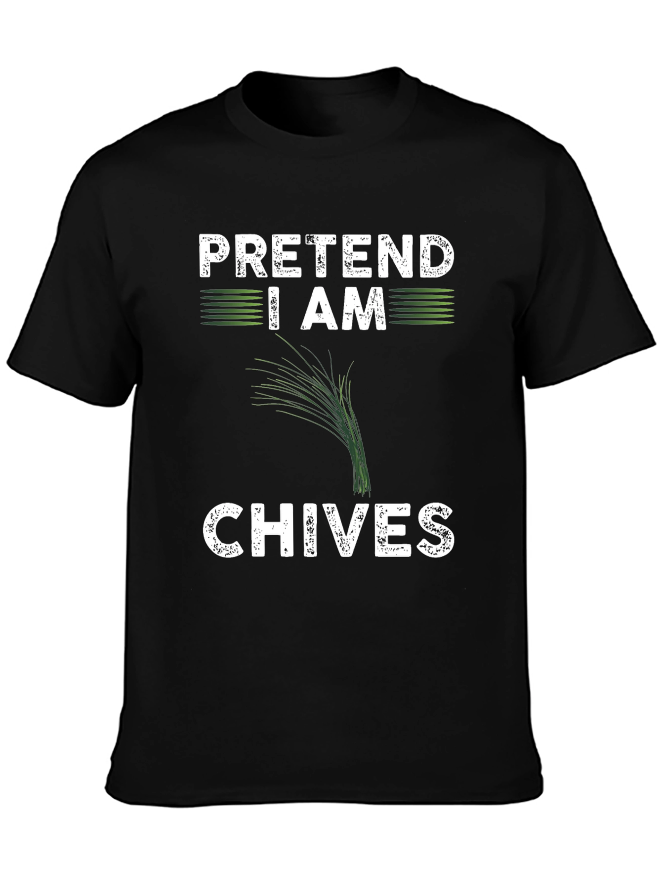 Pretend I Am Chives Funny Graphic T-Shirt