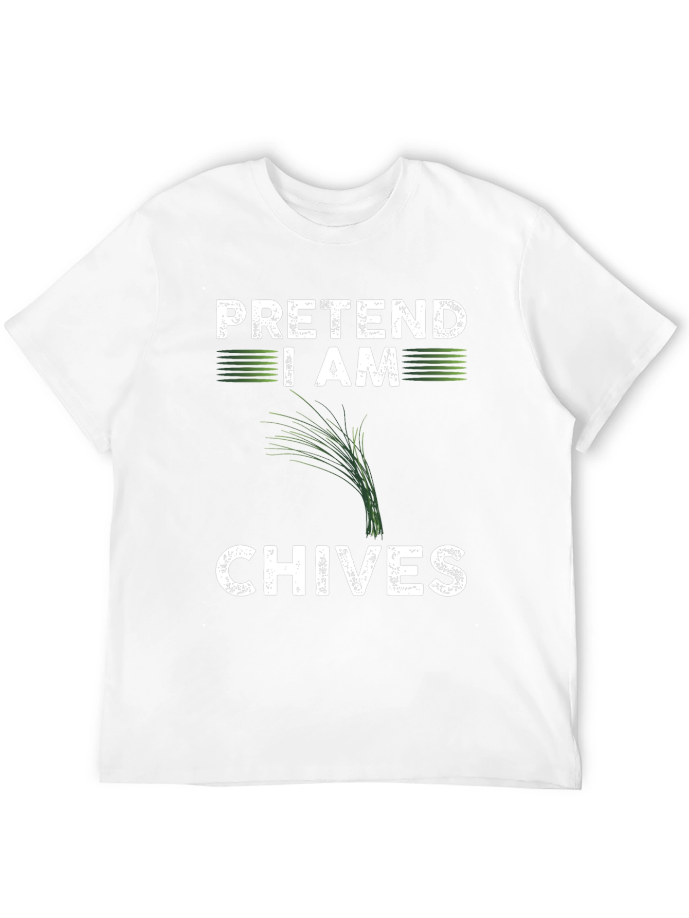 Pretend I Am Chives Funny Graphic T-Shirt
