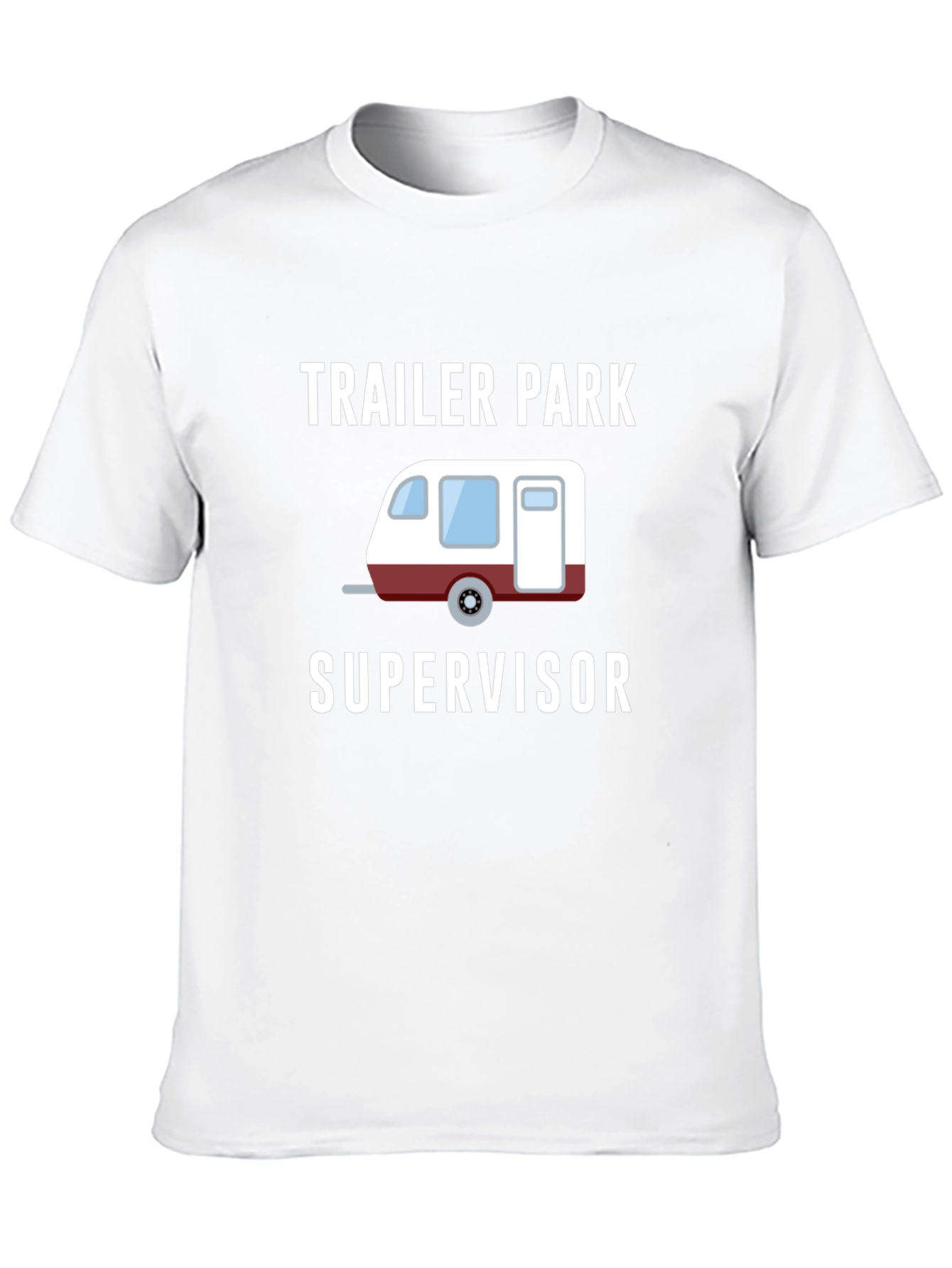 Trailer Park Supervisor Novelty T-Shirt