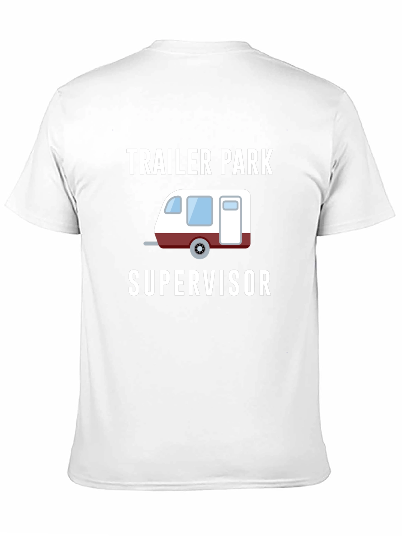 Trailer Park Supervisor Novelty T-Shirt