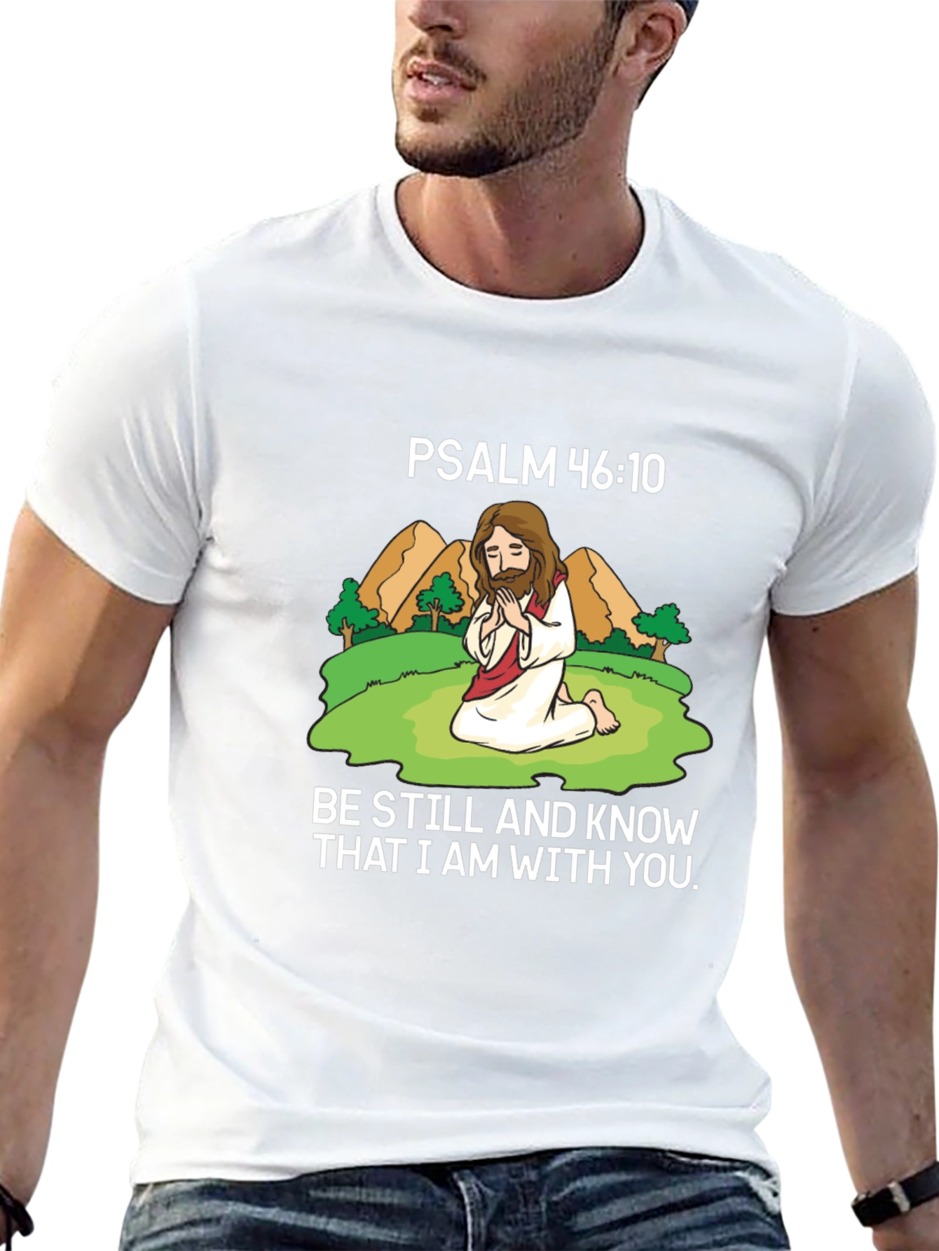 Psalm 46:10 T-Shirt - Be Still and Know