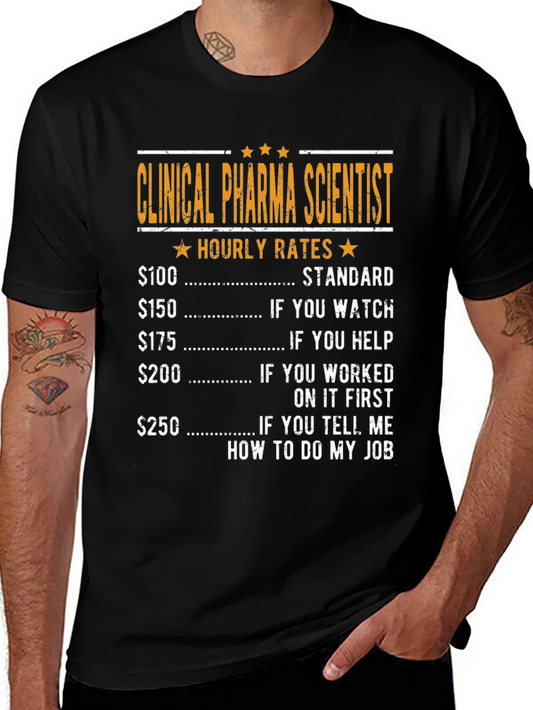 Clinical Pharma Scientist Hourly Rate T-Shirt