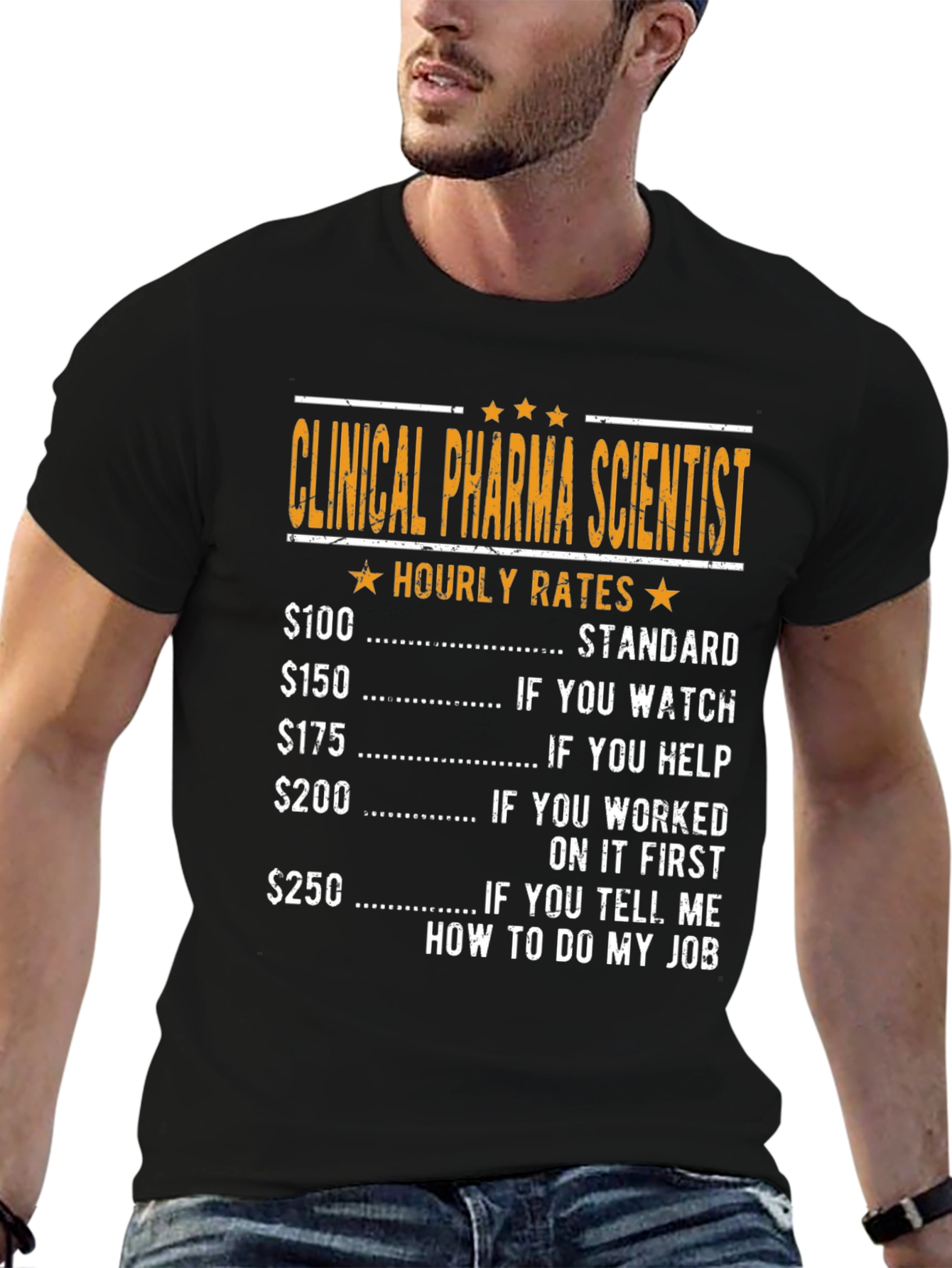 Clinical Pharma Scientist Hourly Rate T-Shirt