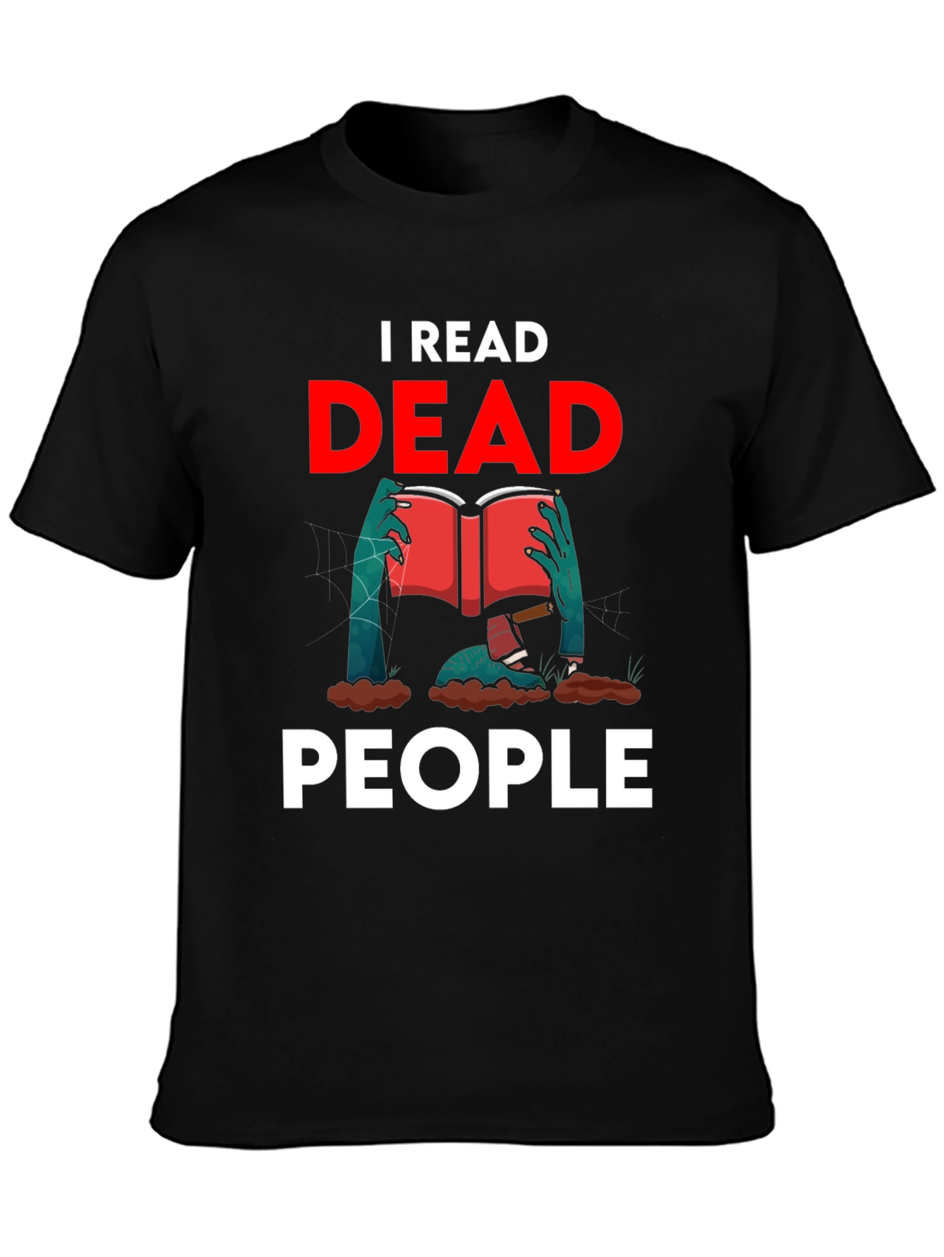 I Read Dead People Novelty Graphic T-Shirt
