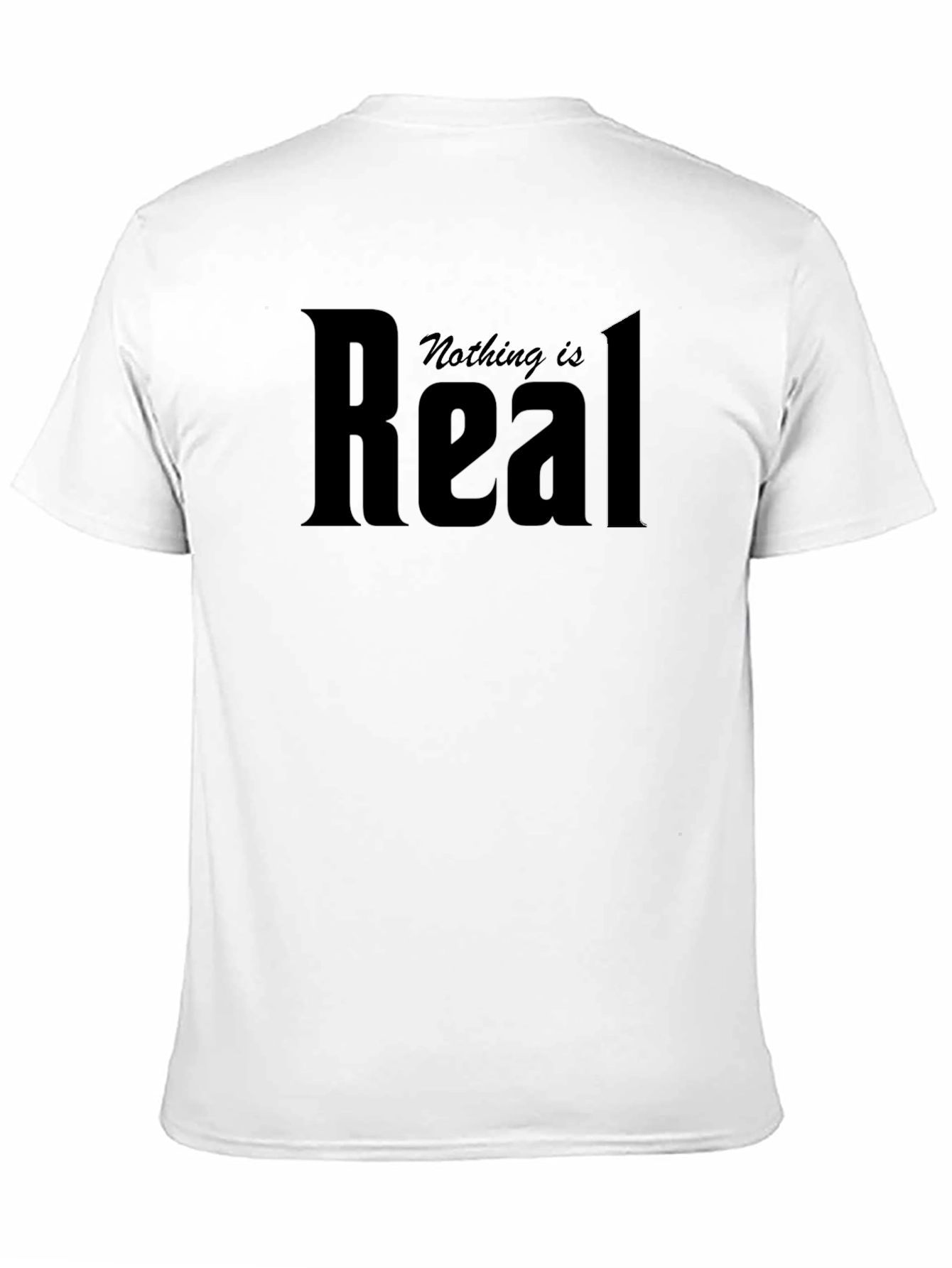 Nothing is Real Black Graphic T-Shirt