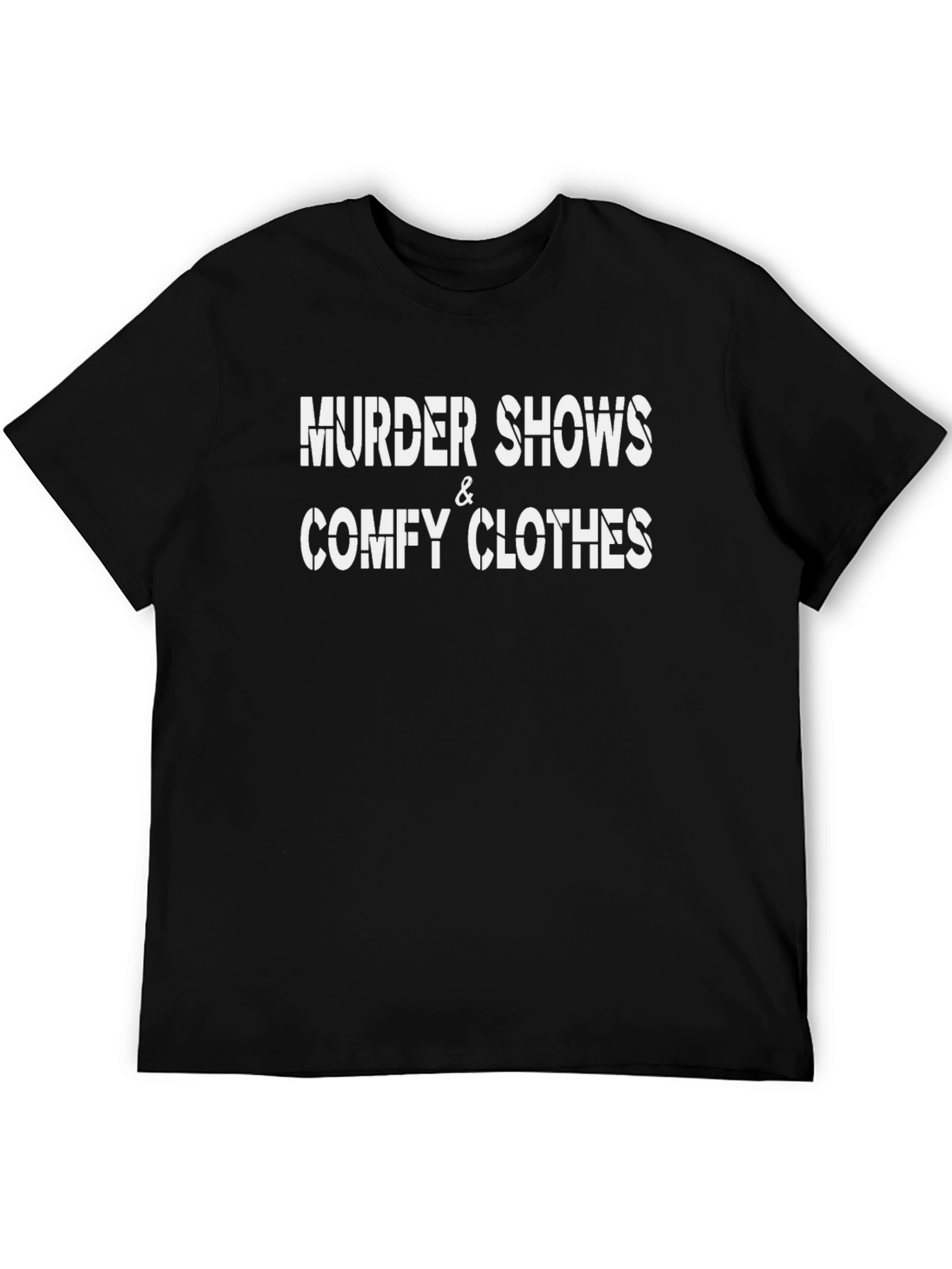 Murder Shows & Comfy Clothes Graphic Tee