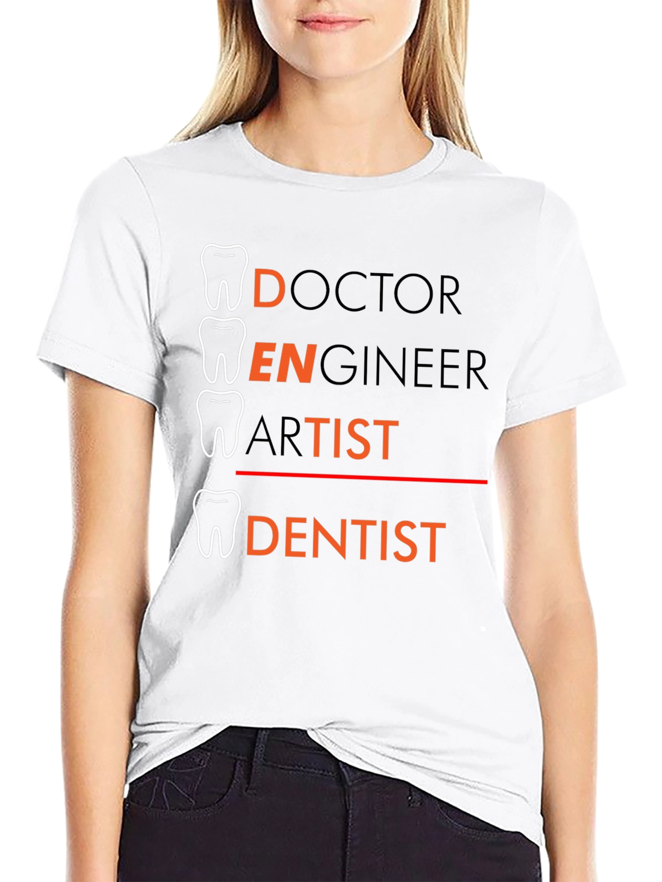 Dentist Tee: Doctor Engineer Artist - Dentist T-Shirt
