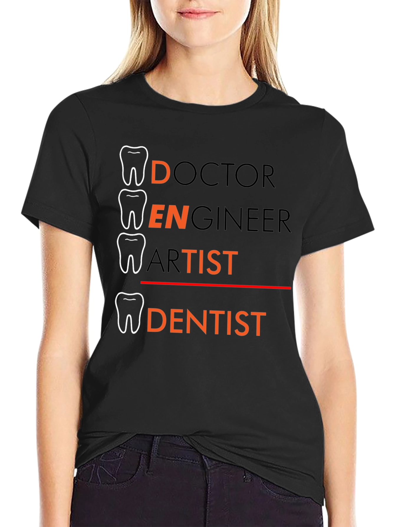 Dentist Tee: Doctor Engineer Artist - Dentist T-Shirt