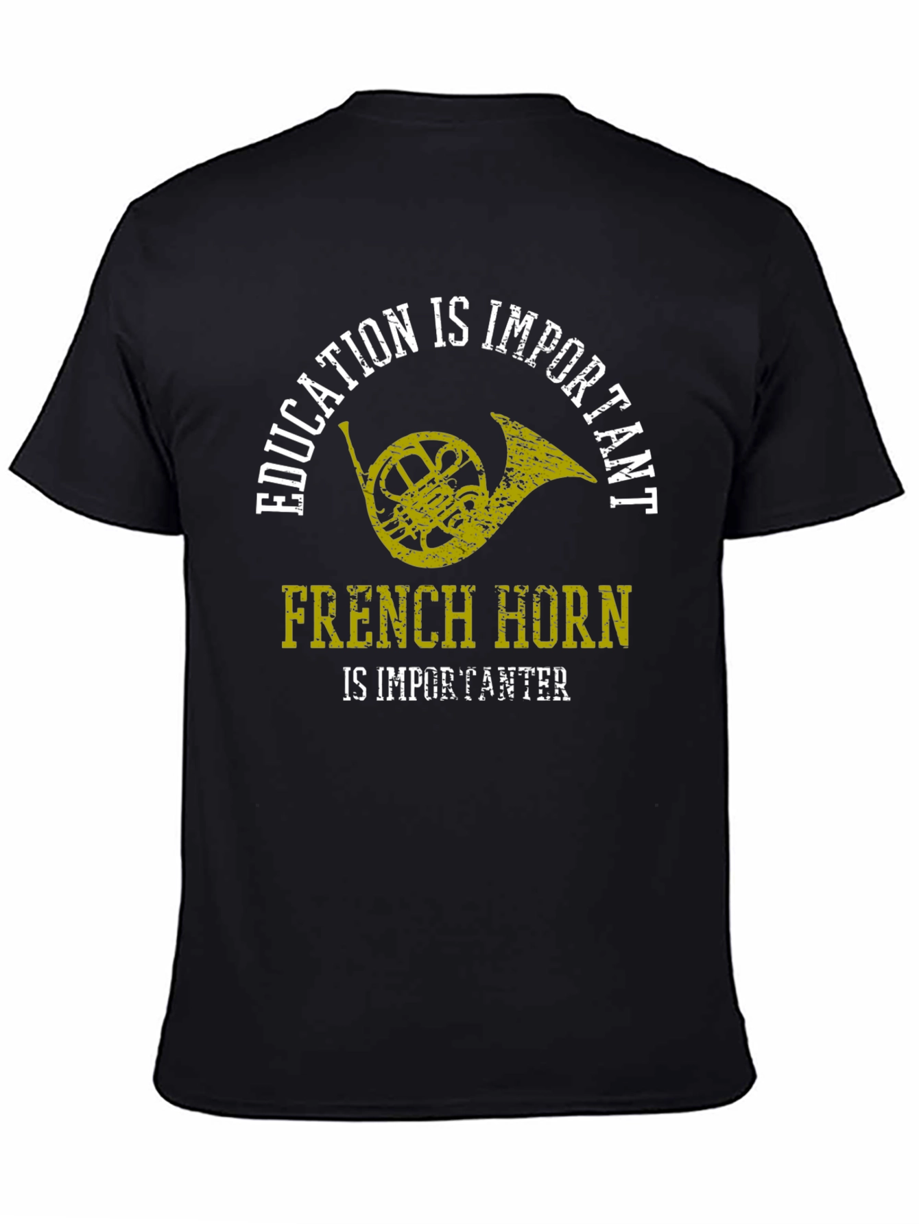 French Horn is Importanter Graphic T-Shirt