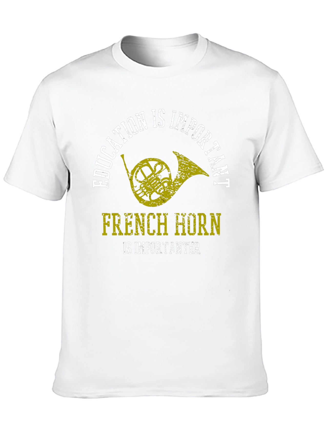 French Horn is Importanter Graphic T-Shirt
