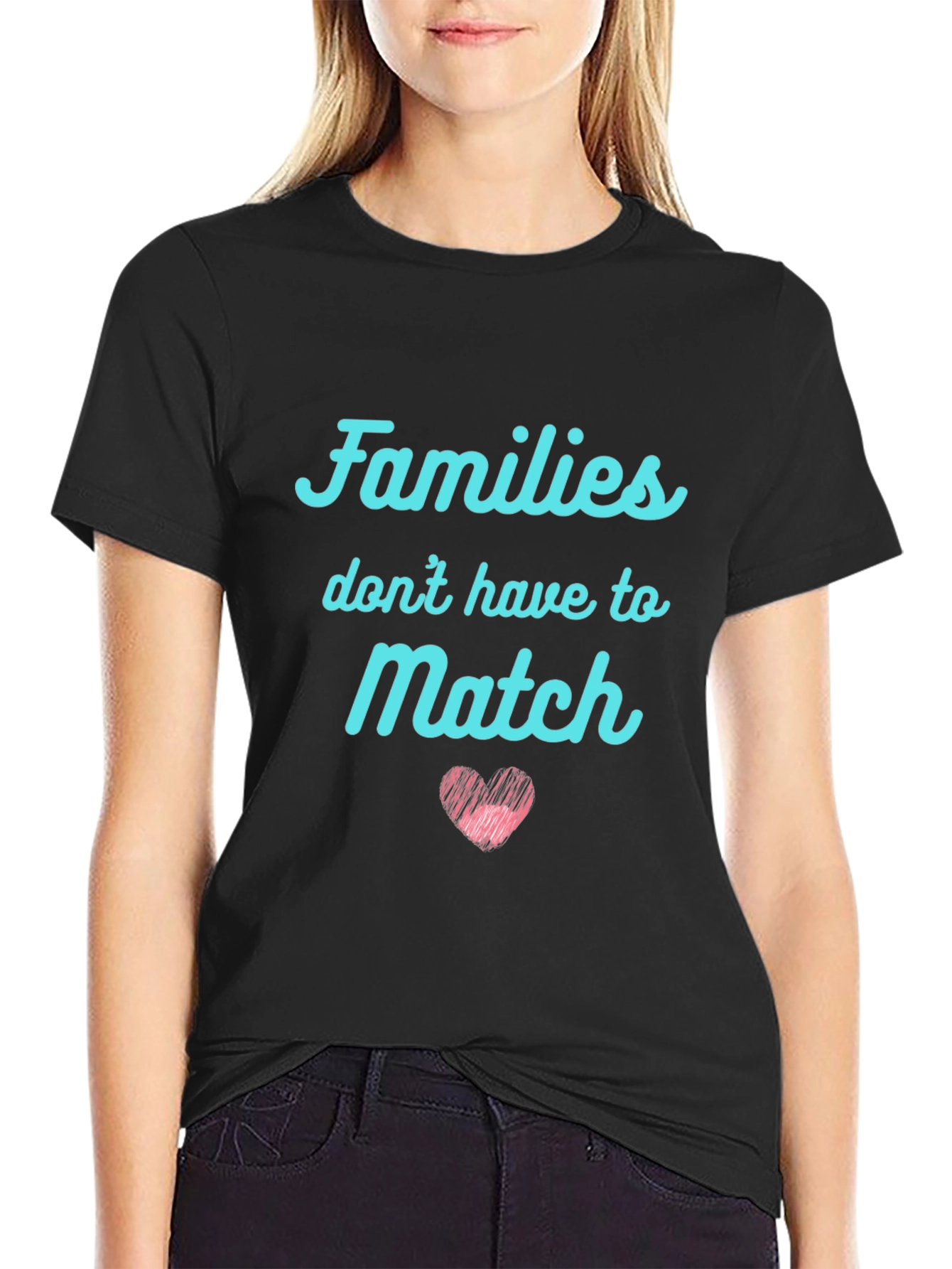 Families Dont Have to Match Graphic Tee