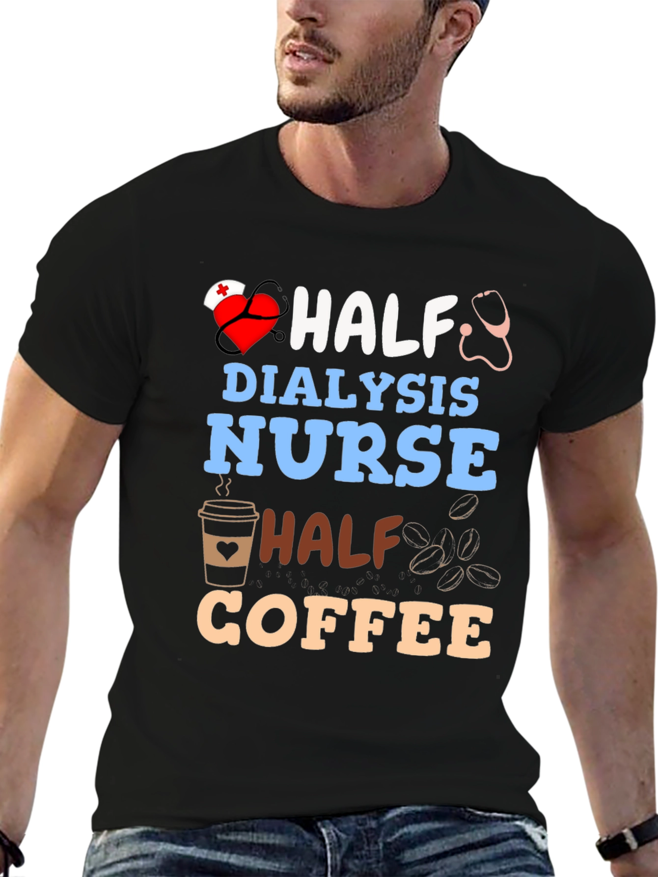 Half Dialysis Nurse Half Coffee T-Shirt