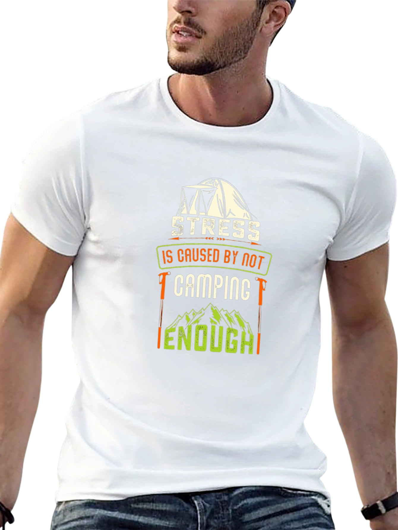 Camping T-Shirt: Stress is Caused by Not Camping Enough