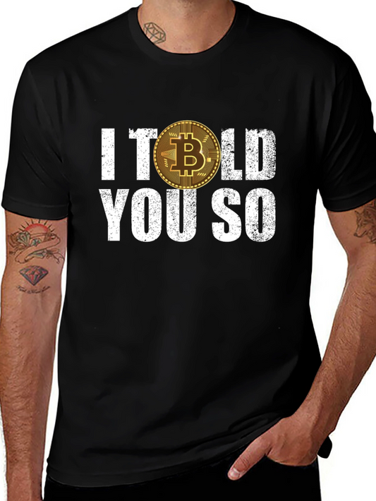 Bitcoin I Told You So Graphic T-Shirt