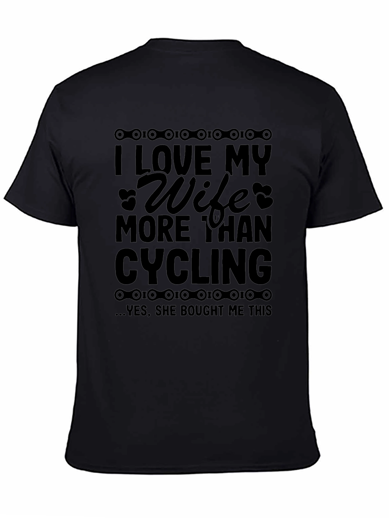 I Love My Wife More Than Cycling T-Shirt