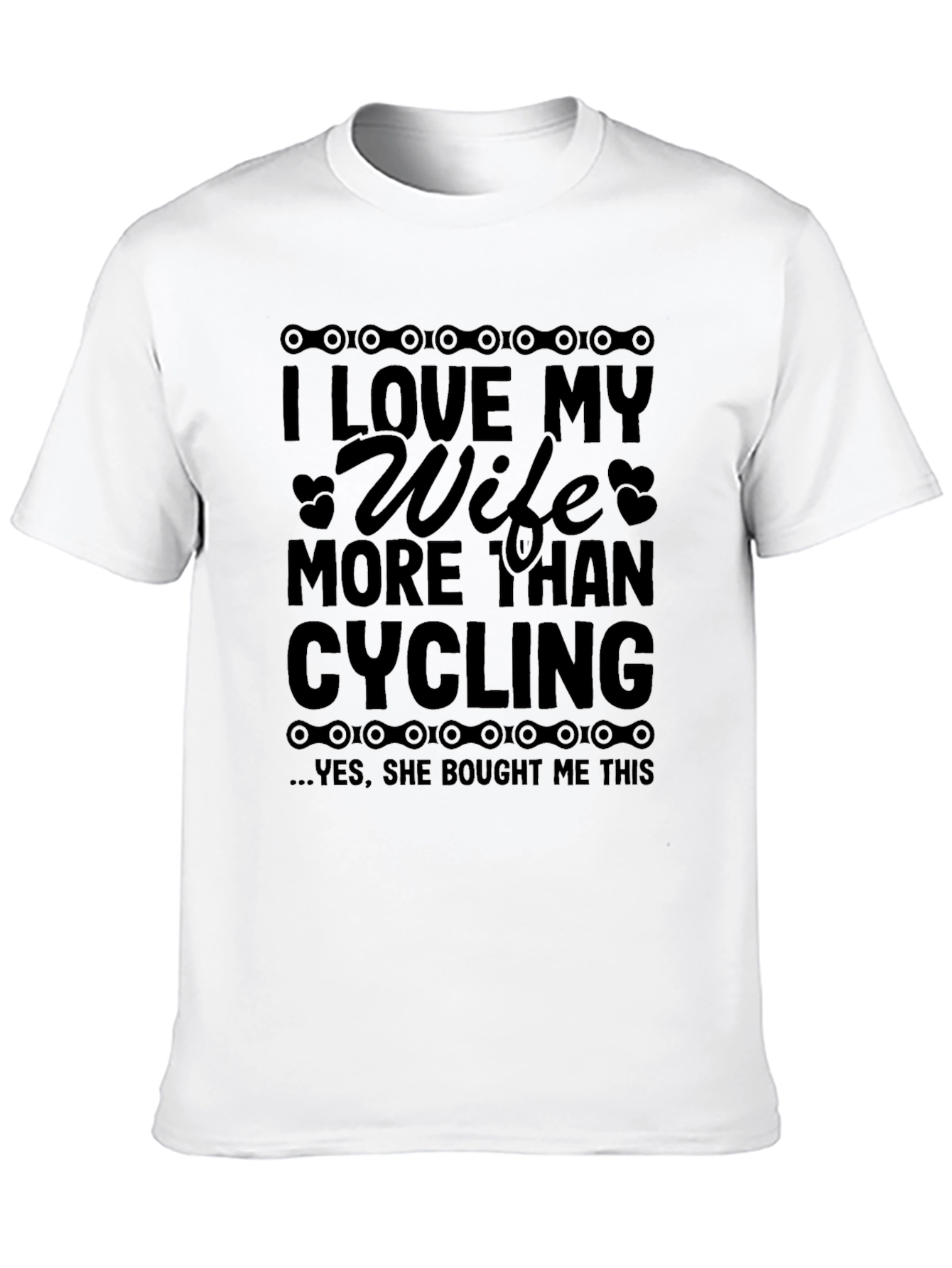I Love My Wife More Than Cycling T-Shirt