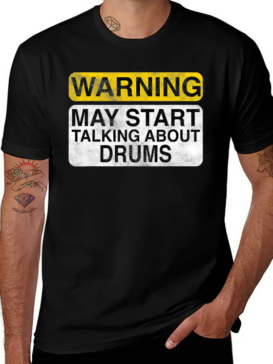 Warning May Talk About Drums T-Shirt