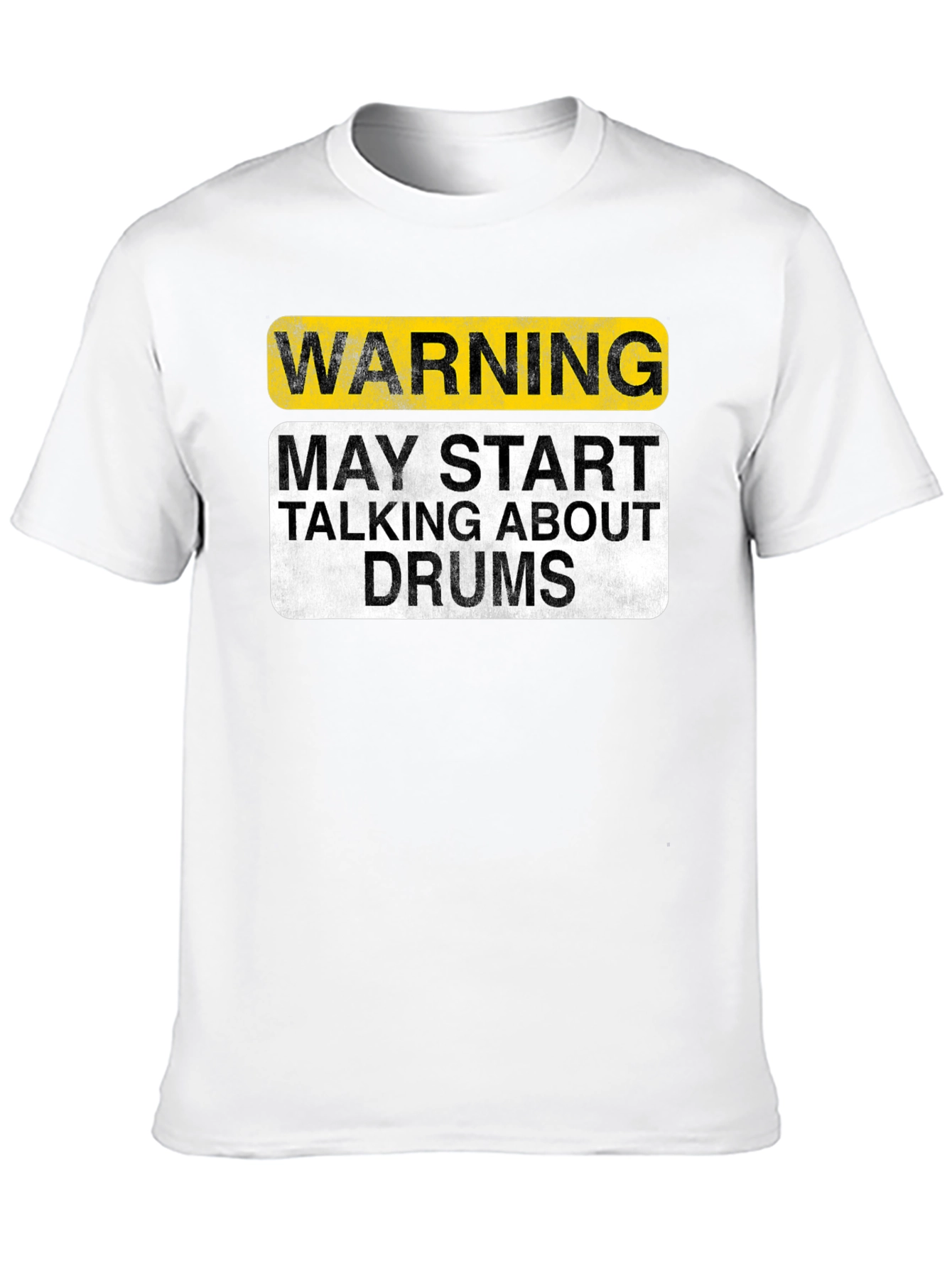 Warning May Talk About Drums T-Shirt