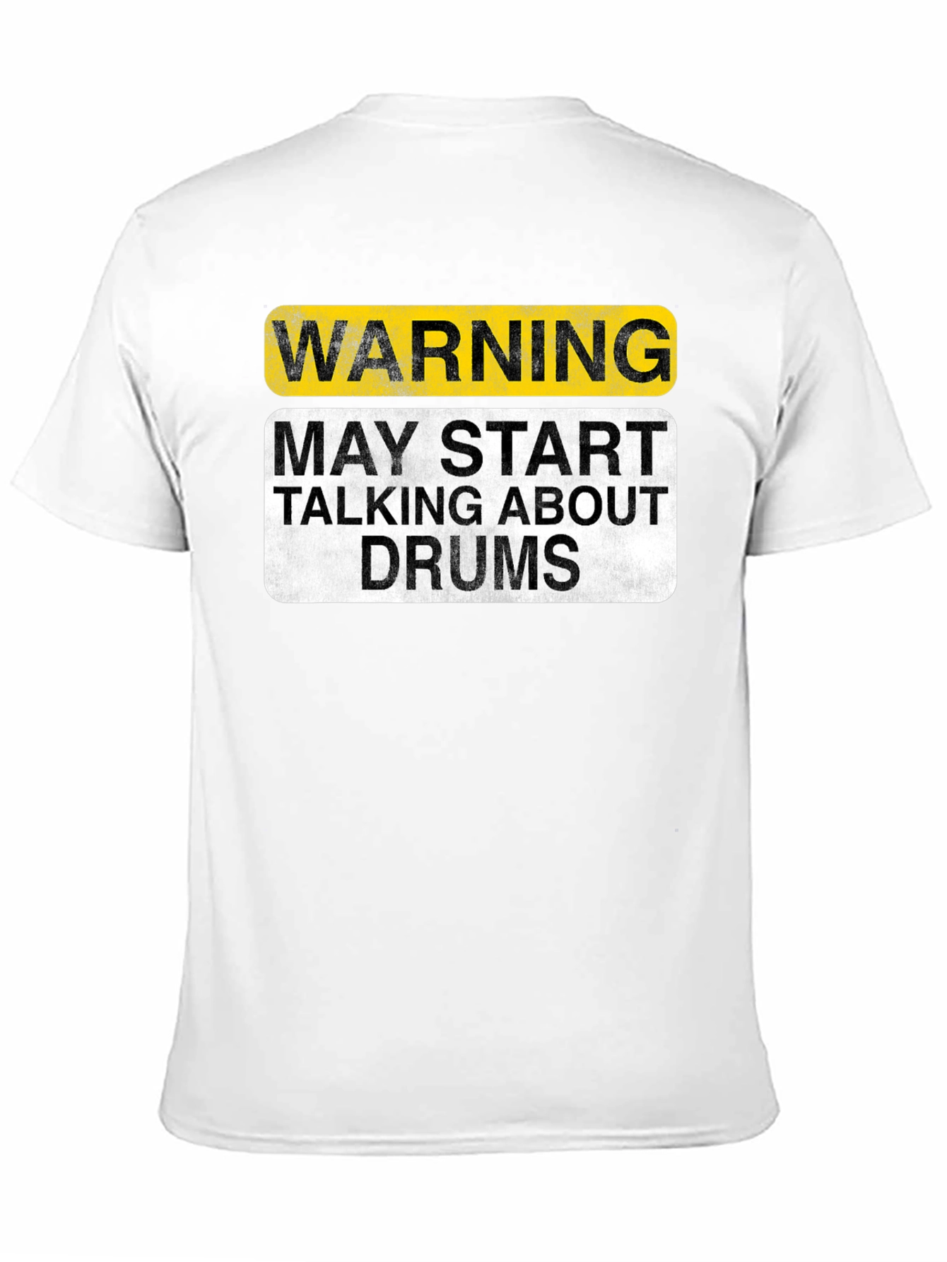 Warning May Talk About Drums T-Shirt