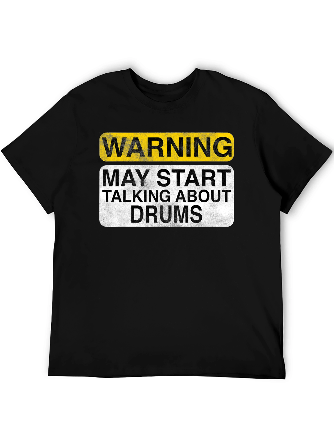 Warning May Talk About Drums T-Shirt