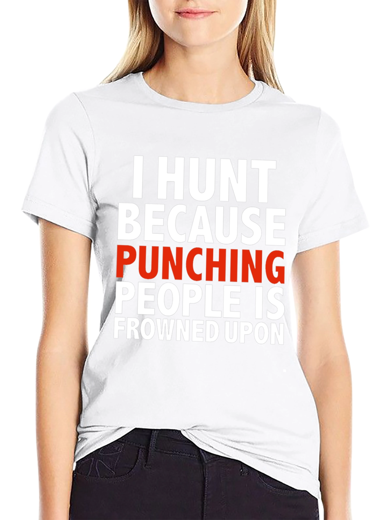 I Hunt Funny Graphic T-Shirt