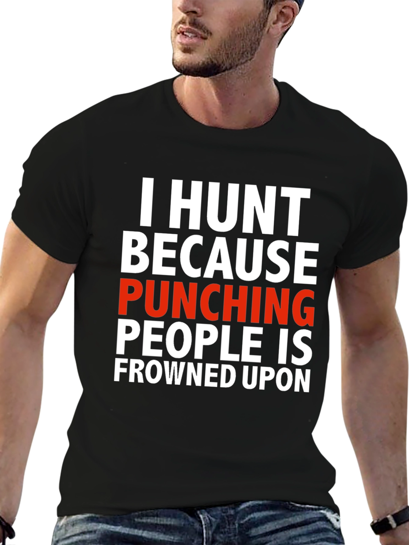 I Hunt Funny Graphic T-Shirt
