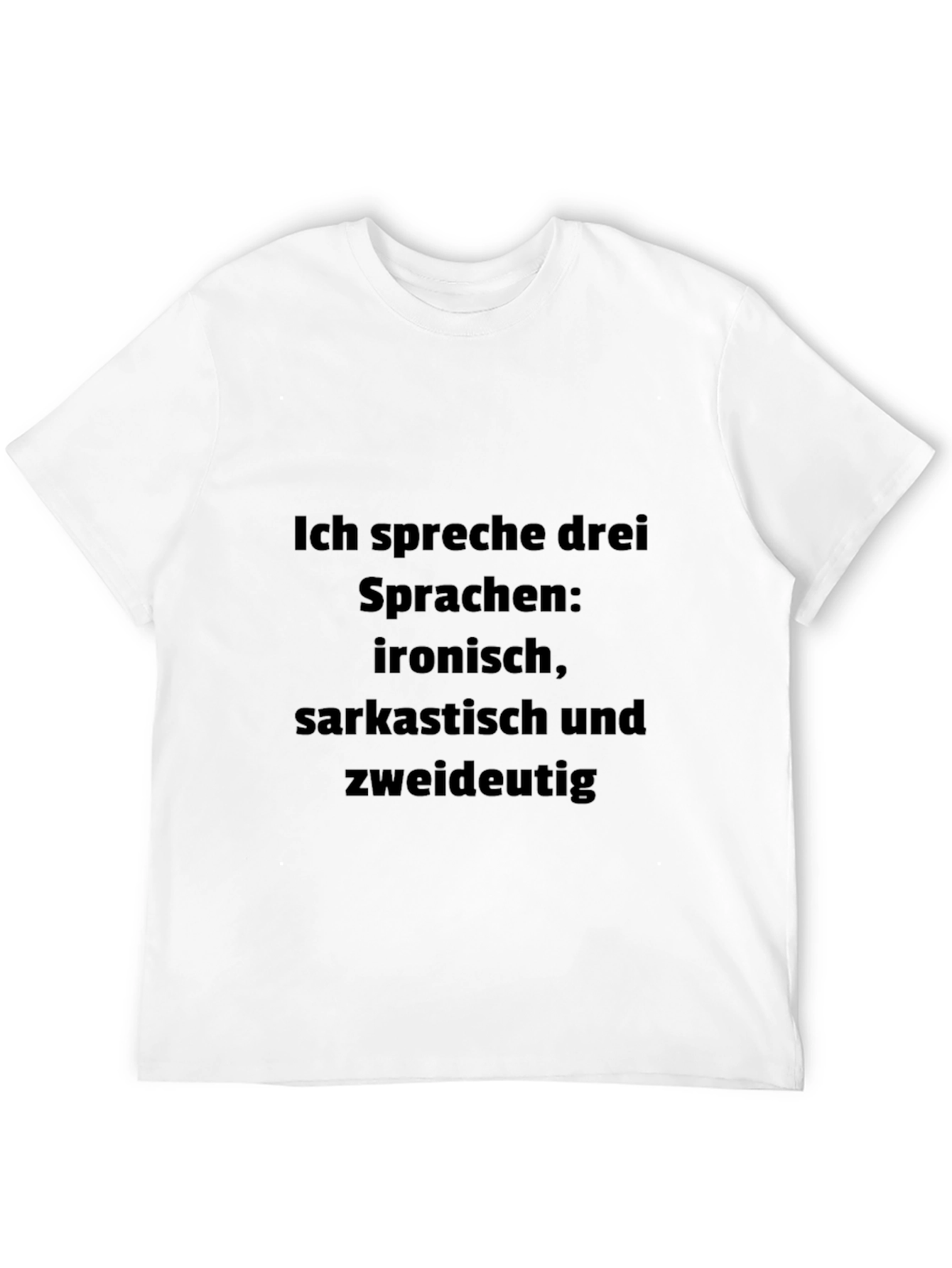 Sarcastic Humor T-Shirt - I Speak Three Languages
