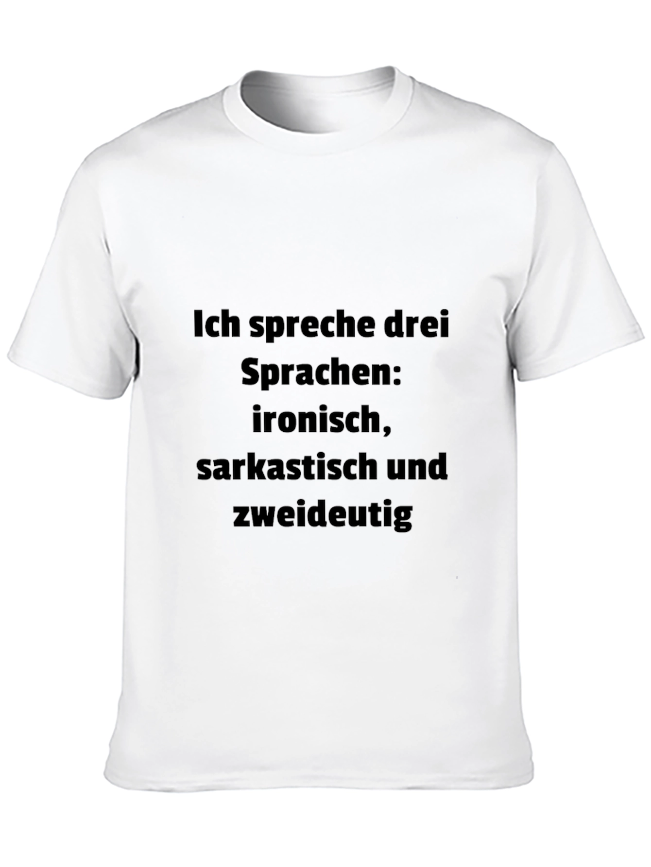 Sarcastic Humor T-Shirt - I Speak Three Languages