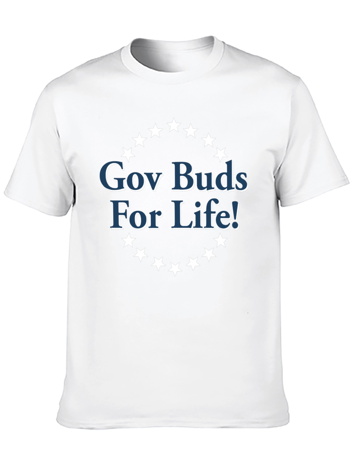 Gov Buds For Life! Graphic Tee