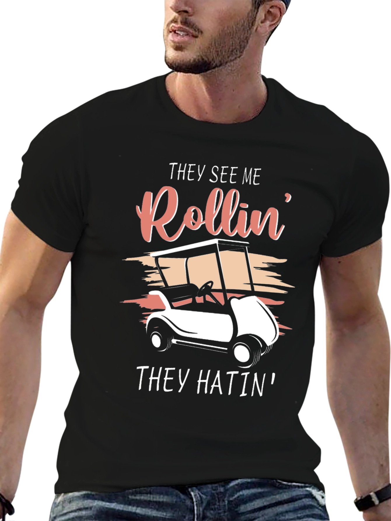 They See Me Rollin Golf Cart T-Shirt