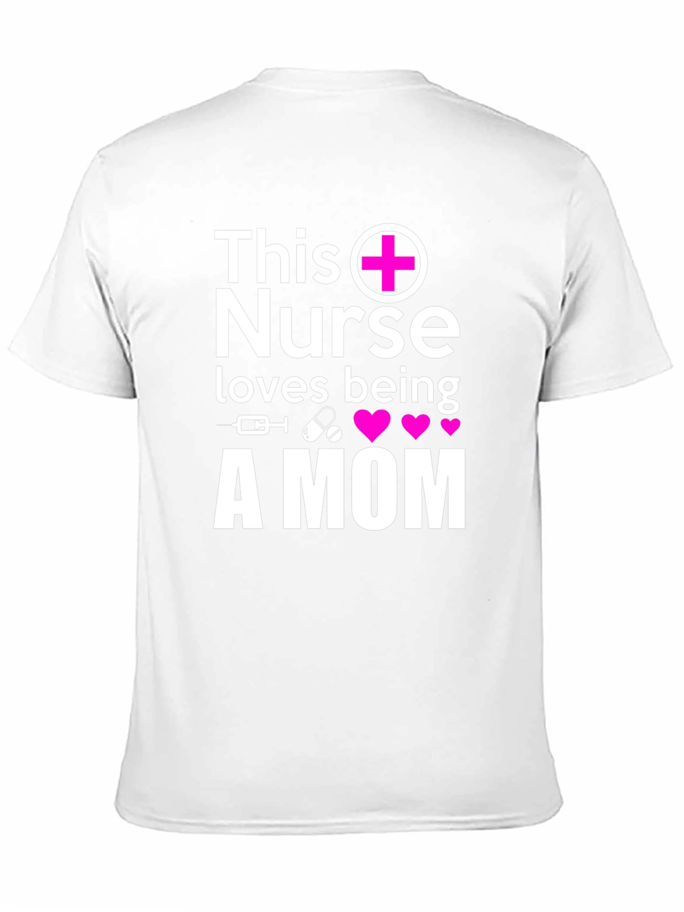 Nurse Mom T-Shirt - Gift for Nurse Moms