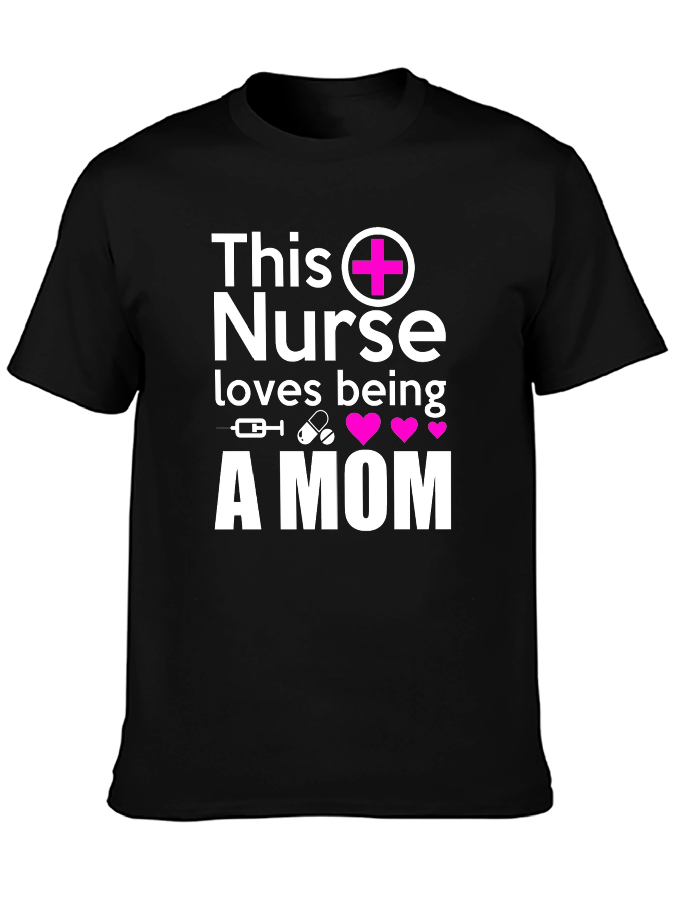 Nurse Mom T-Shirt - Gift for Nurse Moms