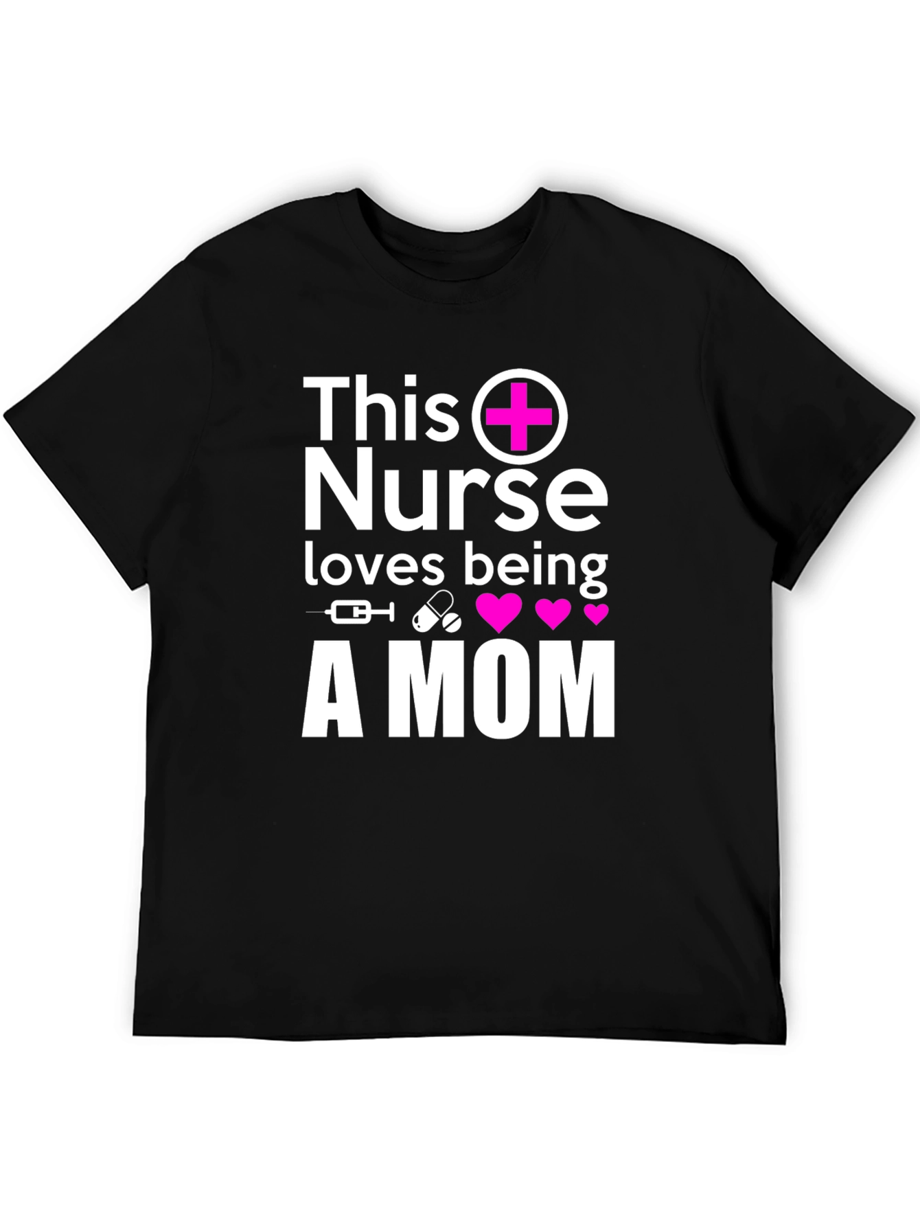 Nurse Mom T-Shirt - Gift for Nurse Moms