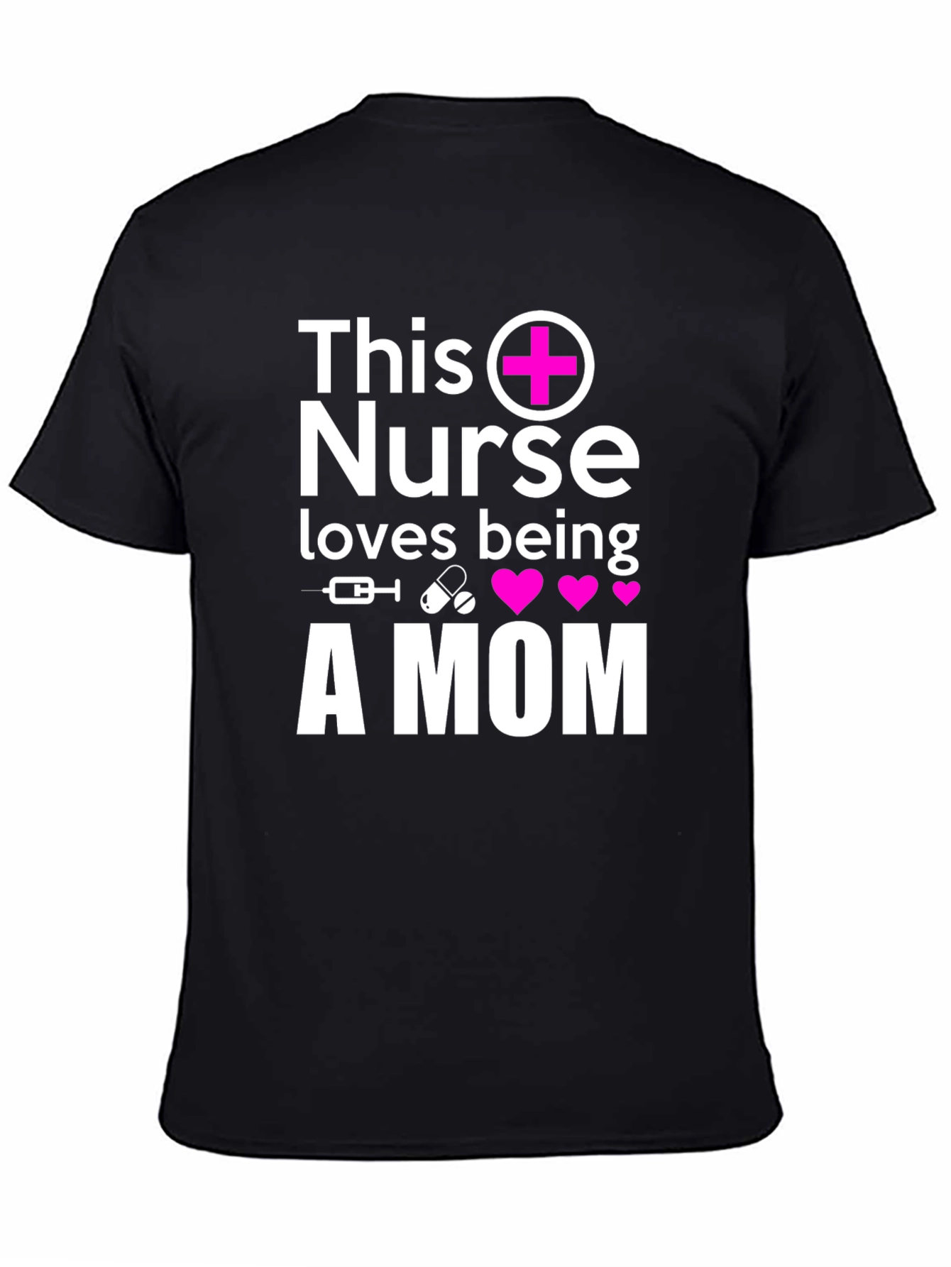 Nurse Mom T-Shirt - Gift for Nurse Moms